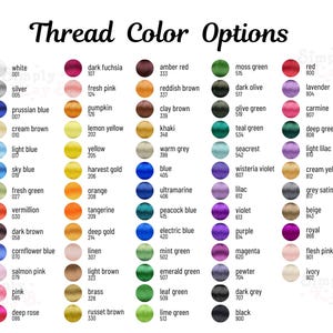 May include: A color chart titled Thread Color Options featuring five vertical columns of circular swatches. Each swatch displays a unique color with its corresponding name and three-digit numerical code printed in black text to the right.