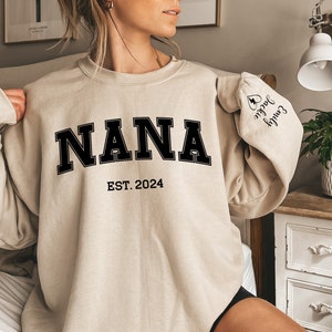 Personalized Nana Sweatshirt with Kid Name on Sleeve, Custom Nana Sweater Est Date, Grandma Sweatshirt For Mother's Day Nana, Gift For Mom