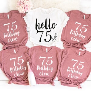 Hello 75 Birthday Tshirt 75th Birthday Gift Shirt Group - Etsy