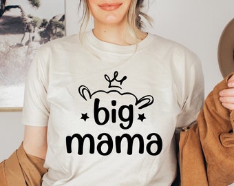 Big Mama, Big Mama Tshirt, Mom Birthday Shirt, Mom Birthday Tshirt, Mom Tshirt for Birthday, Cute Mama Shirt, Cute Mom Shirt,Cool Mom Tshirt