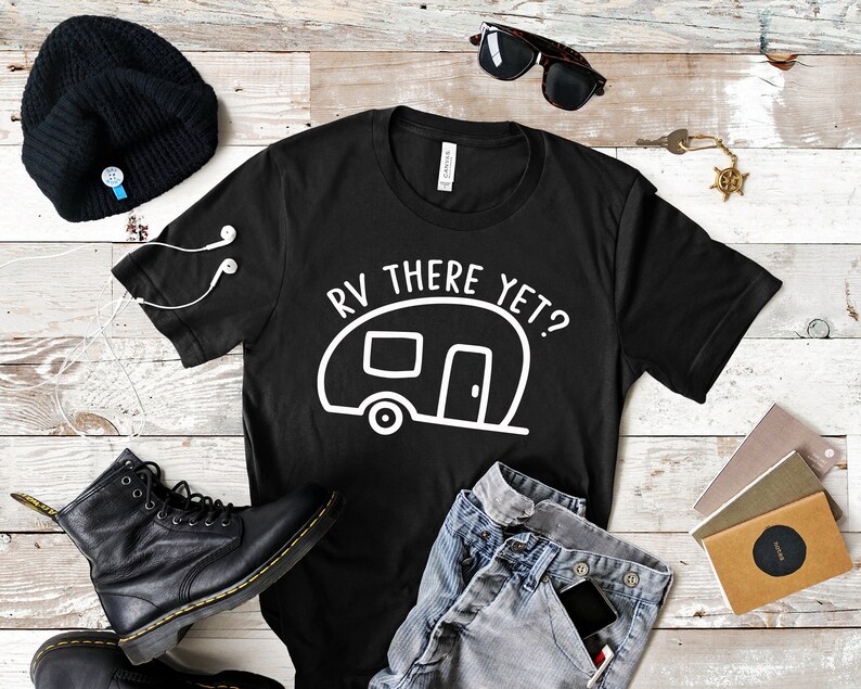 rv there yet t shirt