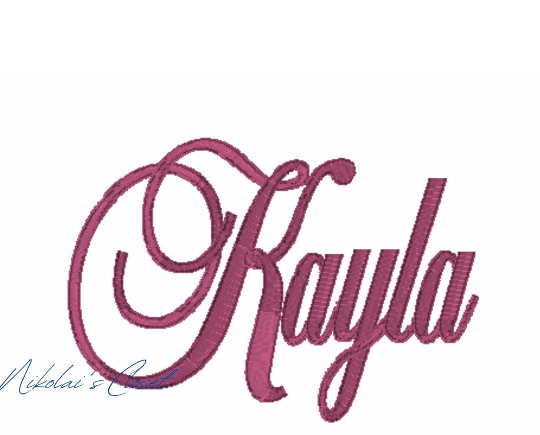 Kayla Name in Fancy Signature Script 4x4 Embroidery Design Etsy