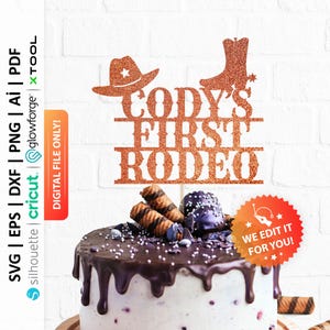 Personalized First Rodeo Birthday Cake Topper Svg, Cowboy Birthday Cake Topper Svg, Western Themed Birthday Svg, Custom Cake Topper - PD0539