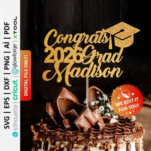 May include: A graduation cake topper with gold glitter text that reads "Congrats 2026 Grad Madison" and a mortarboard. The cake is decorated with chocolate frosting and chocolate pieces. A red and orange sticker says "WE EDIT IT FOR YOU!"