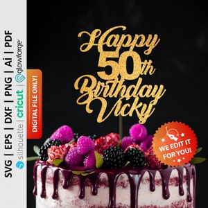 Happy 50th Birthday Personalized Cake Topper Svg, Fifty Birthday Cake Topper Svg, 50th Birthday Svg, 50 Years, 50th Anniversary Svg - PD0081
