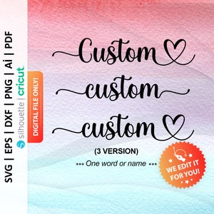 Custom Name Png, Custom Word Svg, Custom Name Cut File, Custom Name Calligraphy, Custom Name Svg, Custom Name Cursive, Custom Text - PD0044
