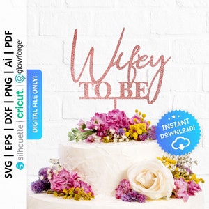 Esposa para ser pastel topper svg, despedida de soltera pastel topper svg, decoración de fiesta nupcial - PD0530