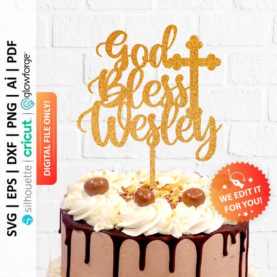 Baptism Cake Topper Svg Personalized, God Bless Custom Name Cut File : Digital Download - PD0052