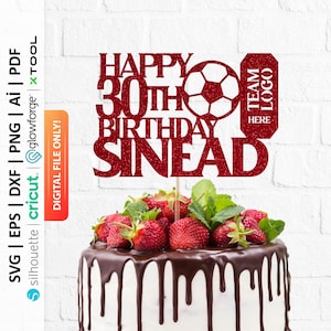 Custom Football Cake Topper Svg, Sports Happy Birthday Cake Topper Svg, Soccer Cake Topper Svg - PD0278