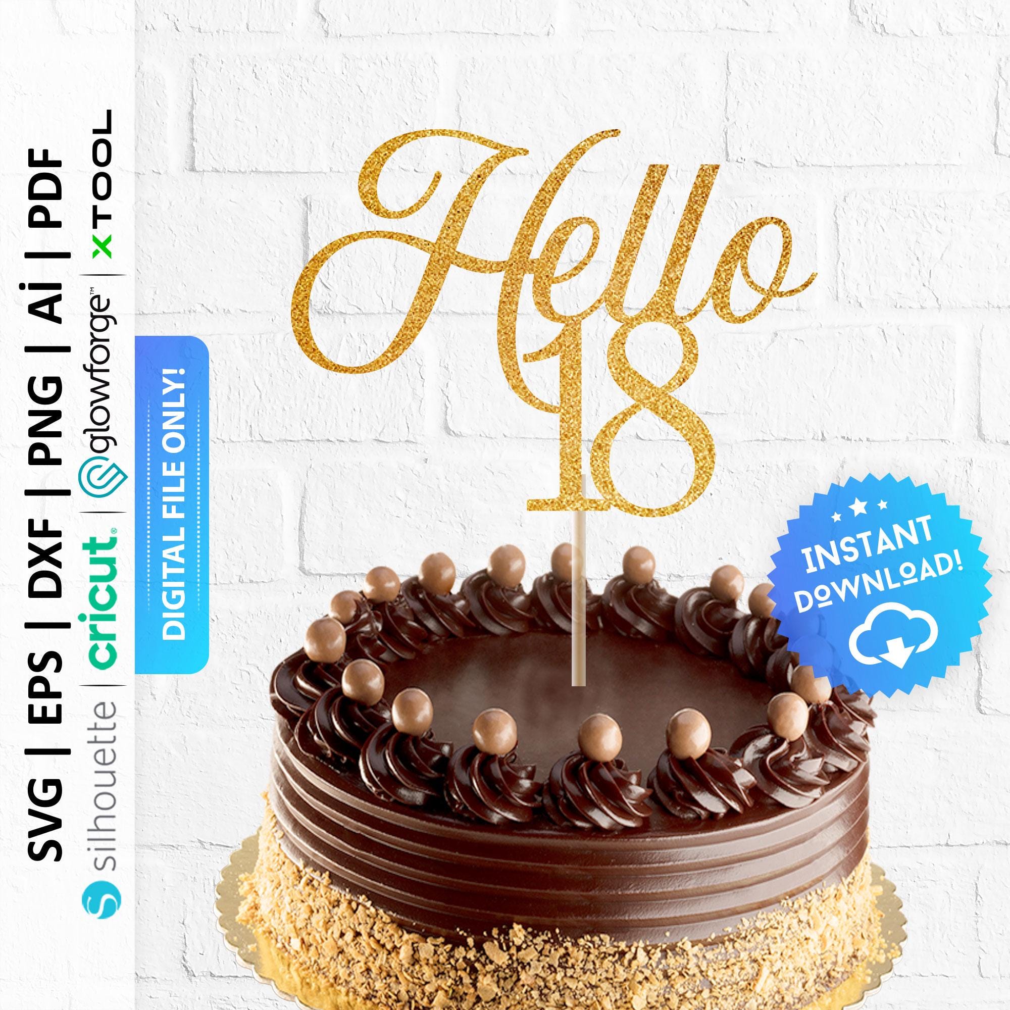 Hello 18 Cake Topper SVG: 18th Birthday Party Decor (digital Download ...