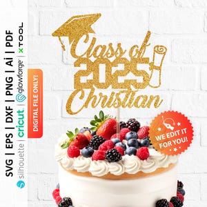 Custom Graduation Cake Topper Svg, Class of 2025 Graduation Celebration Cake Topper Svg - PD0671