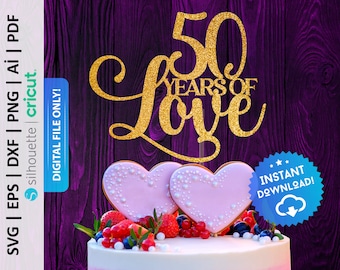 Topo de bolo de 50 anos de amor Svg, Topo de bolo de 50º aniversário, Decoração de festa de aniversário de casamento, Topo de bolo de 50º aniversário Svg - PD0334