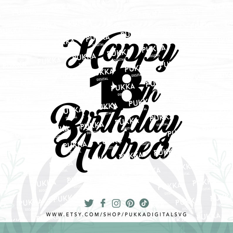 Happy 18th Birthday Personalized Cake Topper Svg Eighteenth - Etsy