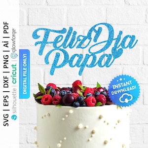 Feliz Dia Papá Cake Topper Svg, Happy Father&#39;s Day Cake Topper Svg, Topper per la festa del papà in spagnolo, Cricut Silhouette Glowforge Cut File - PD0265