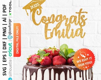 Personalized Congrats Cap Svg, Grad 2025 Cake Topper Png, Graduation 2025 Svg, Grad 2025 Svg, Senior Class Svg, Class of 2025 Png - PD0041