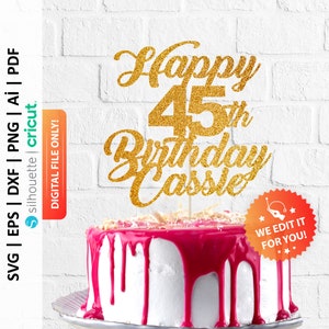 Happy 45th Birthday Personalized Cake Topper Svg, Forty Fifth Birthday Cake Topper Svg, 45th Birthday Svg, 45th Anniversary - PD0252