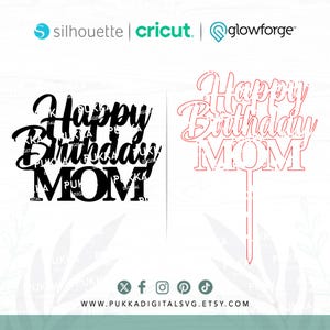 May include: Black and white digital cut file design of the text "Happy Birthday Mom" in a cursive font. The design is shown with a red outline for cutting.