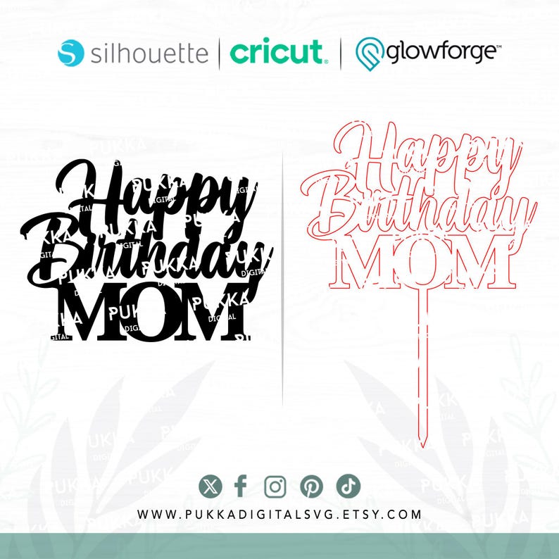 May include: Black and white digital cut file design of the text "Happy Birthday Mom" in a cursive font. The design is shown with a red outline for cutting.