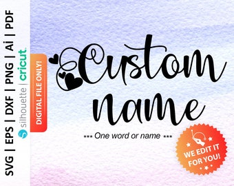 Custom Name Svg, Custom Word Svg, Custom Name Cut File, Custom Name Calligraphy, Custom Name Png, Custom Name Cursive, Custom Text - PD0096