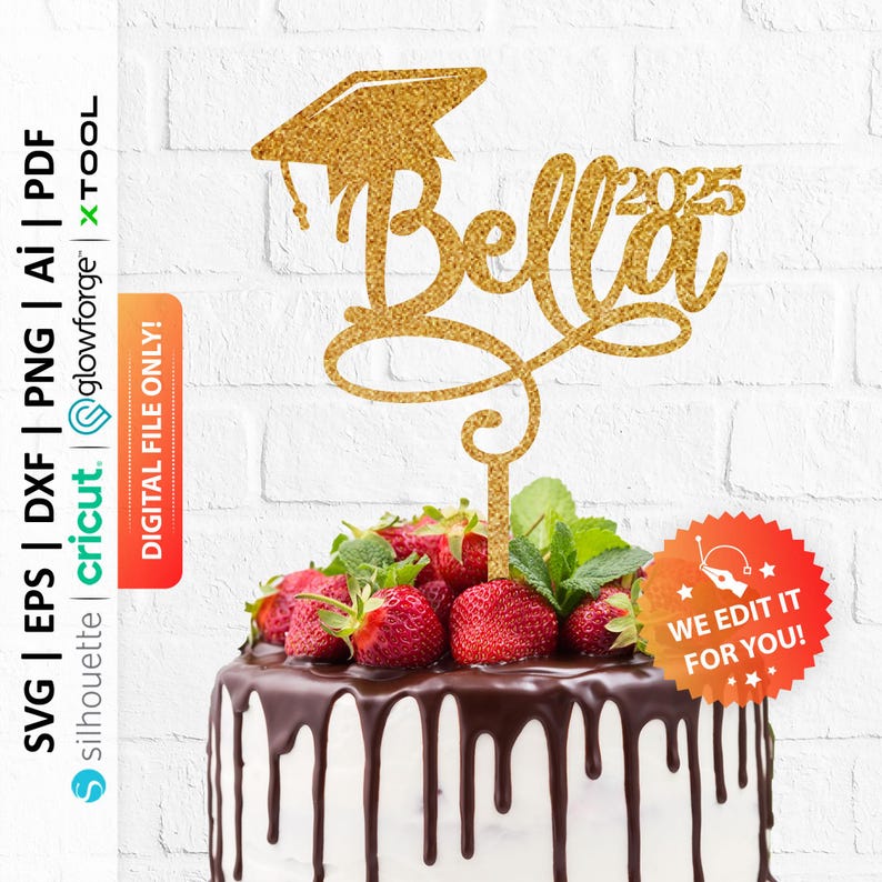 May include: A gold glitter cake topper with the name "Bella" and the year "2025" in a script font, topped with a graduation cap. The cake is decorated with strawberries and chocolate ganache.