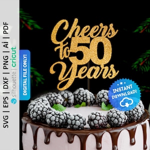 Cheers To 50 Years Cake Topper Svg, 50th Anniversary Cake Topper Png, Cheers Fifty Years Cake Topper, Happy 50th Digital Cut File - PD0181