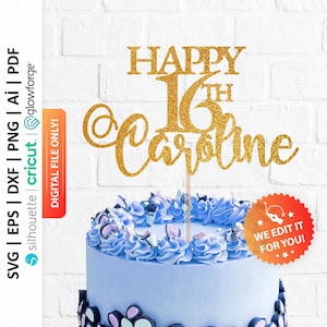 Happy 16th Birthday Cake Topper Svg, Sixteen Cake Topper Svg, Hello 16 Svg, Custom Digital Cake Topper Svg - PD0642