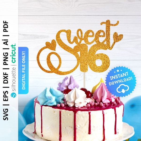 Sweet 16 Cake Topper Svg, Sweet Sixteen, 16th Birthday Cake Topper, Sixteen Cake Topper, 16th Birthday Party, Sixteenth Birthday - PD0130