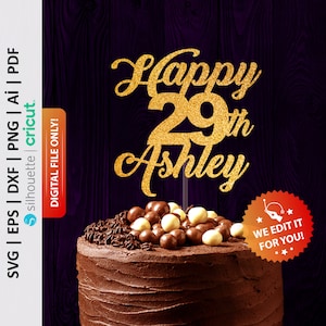 Personalized Happy 29th Birthday Cake Topper Svg, Custom Twenty Nine Cake Topper Svg, 29th Cake Topper Svg, Hello 29 Svg - PD0463