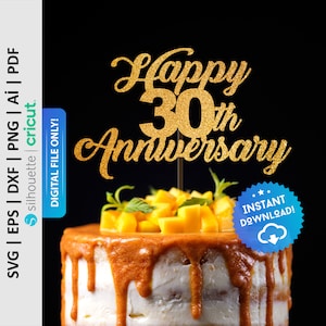 Happy 30th Anniversary Cake Topper Svg, 30 Years Anniversary Svg, Wedding Cake Topper, Svg File for Cricut, Instant Download - PD0156