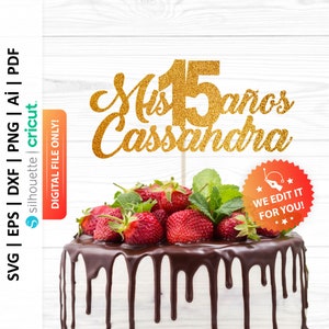 Mis 15 años Cake Topper Svg Personalized, Happy Birthday 15 Cake Topper Svg, 15th Birthday Svg, Custom Birthday Cake Topper - PD0059