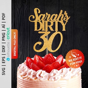Personalisierter Dirty 30 Cake Topper Holz Tortenstecker, Dirty Thirty Cake Topper 30 Geburtstag, Happy 30 Cake Topper - PD0112