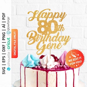 Happy 80th Birthday Personalized Cake Topper Svg, Eightieth Birthday Cake Topper Svg, 80 Years Topper Svg, 80th Anniversary Svg - PD0282