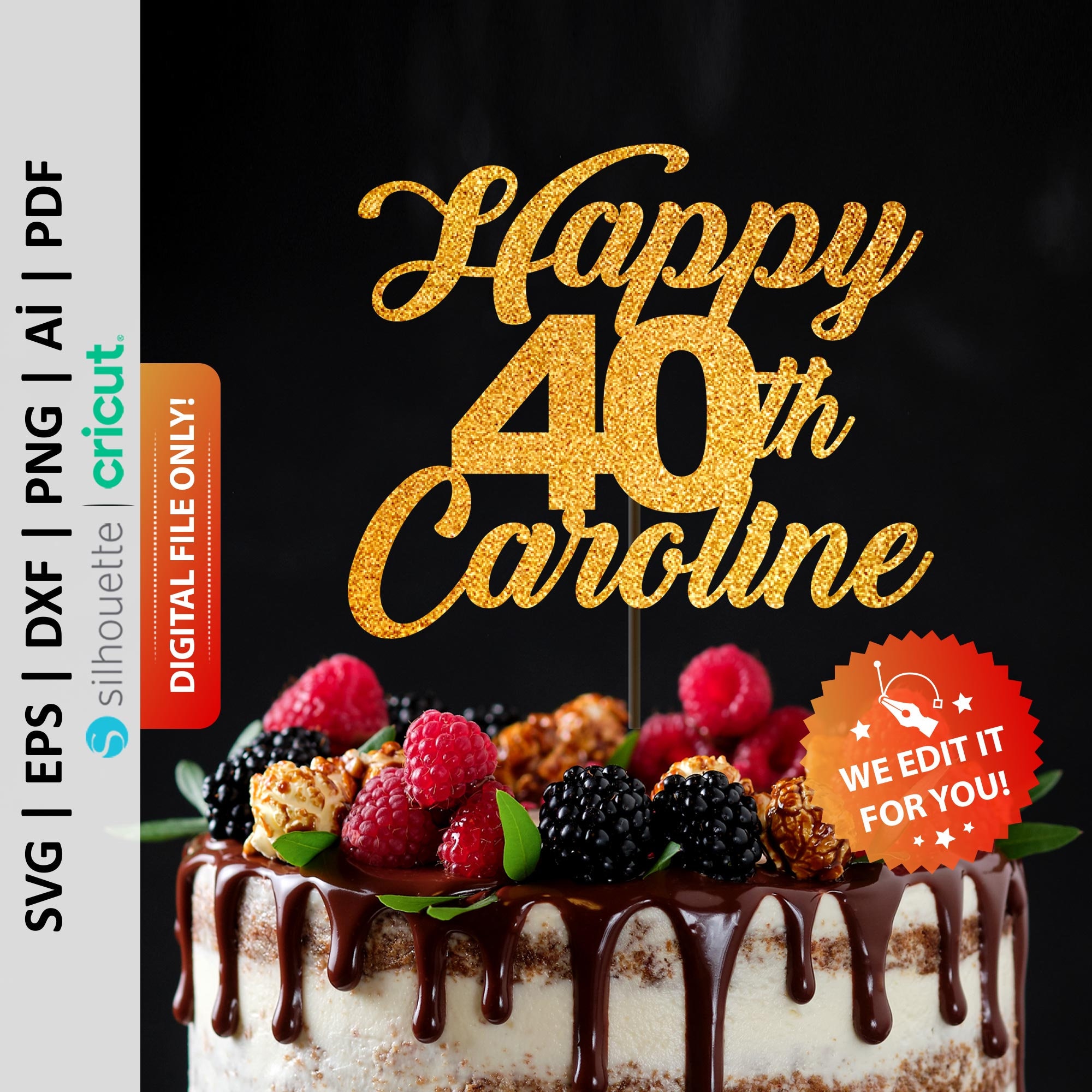 Happy 40th Birthday Personalized Cake Topper Svg, Custom