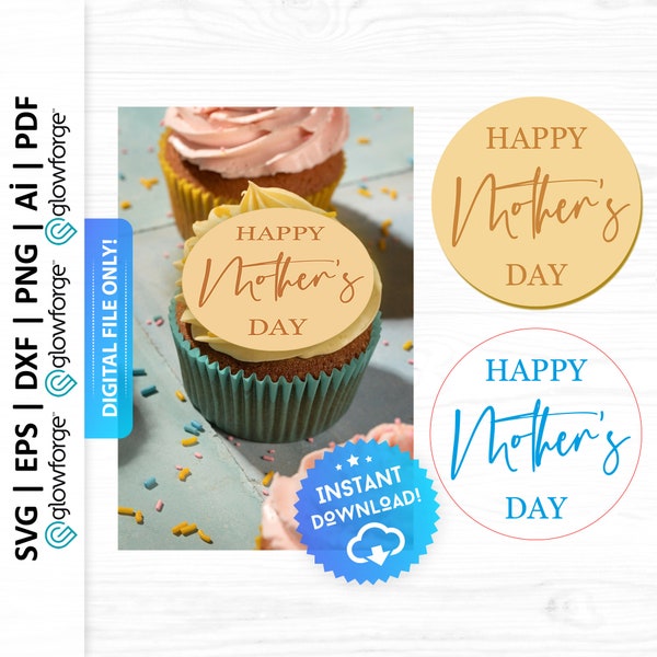 Mothers Day Cupcake Topper Svg, Acrylic Mum Cupcake Topper Svg, Mummy Cake Topper, Happy Mother's Day Acrylic Cake Topper Svg - PD0215