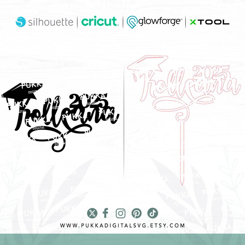 May include: Two graduation cake toppers. One is black with the text "Rollin' 2025" and a graduation cap. The other is a red outline of the same design. The image also includes logos for Silhouette, Cricut, Glowforge, and XTOOL.