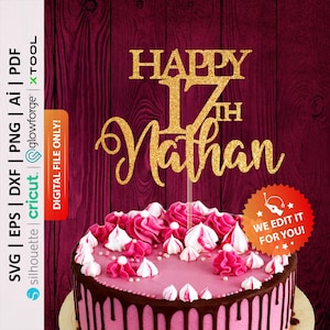 Happy 17th Birthday Personalized Cake Topper Svg, Seventeenth Birthday Cake Topper Svg, ANY NAME, Digital Cut File - PD0477