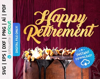 Happy Retirement Cake Topper Svg, Happy Retirement Decor, Happy Retirement Png - PD0525