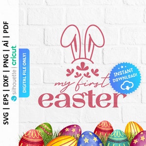 My First Easter Svg, Bunny Ears Svg, Happy Easter Svg, Easter Bunny Svg, My 1st Easter, 1st Easter Baby Girl Shirt Svg, Easter Gift - PD0148