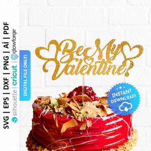 Be My Valentine Cake Topper Svg, Happy Valentine&#39;s Day Cupcake Topper Png, Valentine&#39;s Cake Topper Svg, Cake Topper Cut File - PD0036