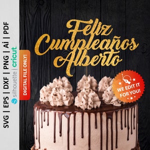 Feliz Cumpleaños Personalized Name Cake Topper Svg, Custom Happy Birthday Cake Topper Png, Spanish Birthday Cake Topper - PD0126