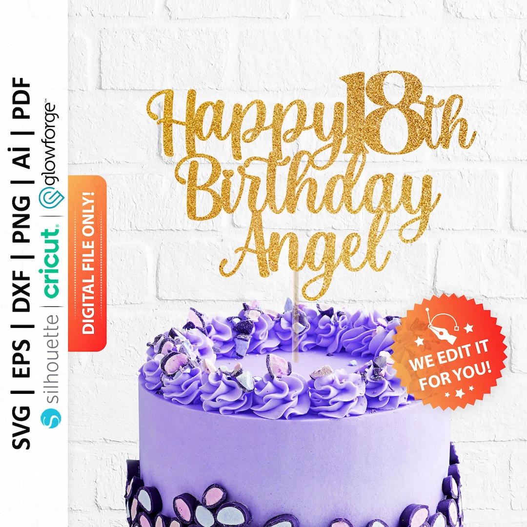 Custom Name Happy 18th Birthday Cake Topper Svg, 18th Birthday ...