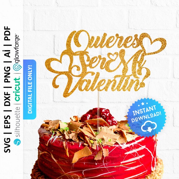 Quieres Ser Mi Valentin Cake Topper Svg, Spanish Svg, Be My Valentine Svg, Happy Valentine's Day, Valentine's Cake Topper Svg - PD0061