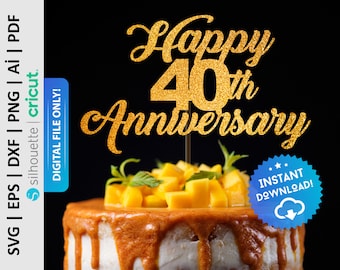Happy 40th Anniversary Cake Topper Svg, 40 Years Anniversary Svg, Wedding Cake Topper, Svg File for Cricut, Instant Download - PD0157