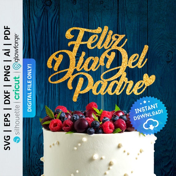 Feliz Dia del Padre Cake Topper Svg, Spanish Happy Father's Day Svg, Spanish Cake Topper, Dad Cake Topper Svg, Dad Cupcake Topper - PD0264