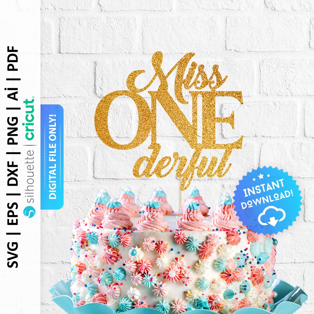 Miss ONE Derful Cake Topper Svg, Onederful Cake Topper, 1st Birthday ...