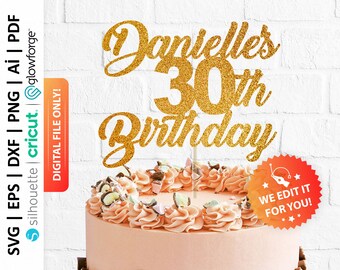 30th Birthday Cake Topper Svg, Custom Happy 30th Birthday Topper Svg, 30 and Fabulous Svg, Hello 30 Cake Topper Png - PD0550