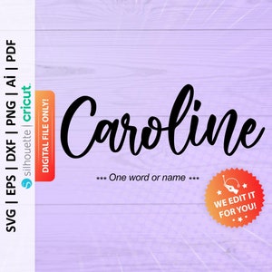 May include: A digital file for a cursive font design of the name "Caroline" in black on a purple woodgrain background. The text "One word or name" is below the name. A red starburst with the text "WE EDIT IT FOR YOU!" is in the lower right corner.