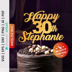 Happy 30th Birthday Personalized Cake Topper Svg, Custom Name Cake Topper Svg, Thirty Cake Topper Svg, ANY NAME, Digital File - PD0142
