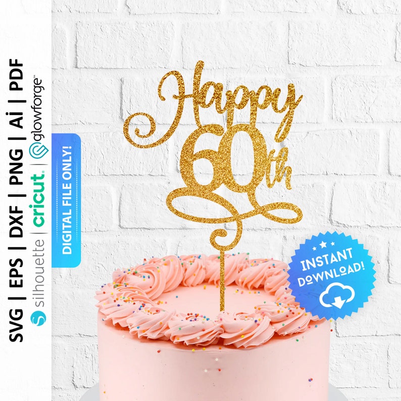 Happy 60th Cake Topper Svg, Sixtieth Cake Topper Svg, Cake Topper Png ...