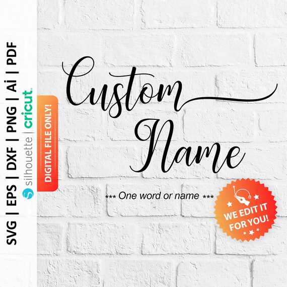 Custom Name Cut File Custom Name Svg Custom Name Etsy